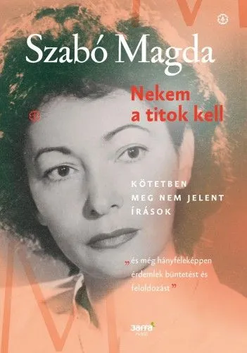 Nekem a titok kell - Kötetben meg nem jelent írások Legnépszerűbb