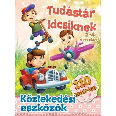 Utolsó esély Közlekedési eszközök - tudástár kicsiknek - 2-4 éveseknek