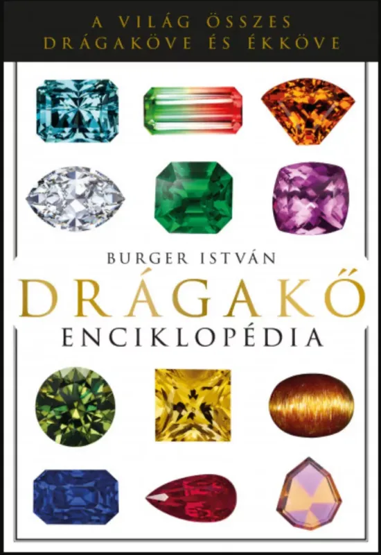 Drágakő enciklopédia - Burger István Vedd meg most