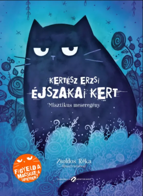 Éjszakai Kert - Misztikus meseregény - Kertész Erzsi Olcsó