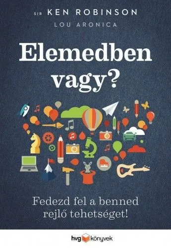 Vedd meg online Elemedben vagy? - Az alkotó elem 2. - Fedezd fel a benned rejlő tehetséget!