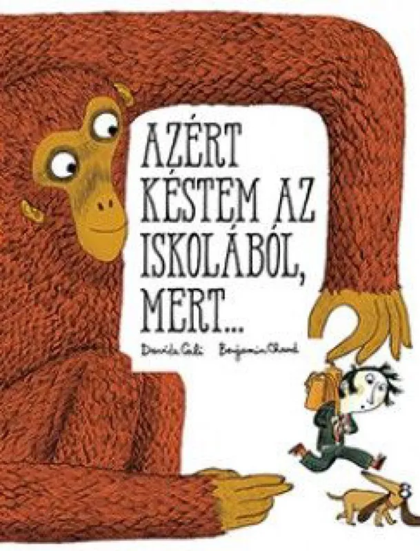 Azért késtem az iskolából, mert ... Újdonság