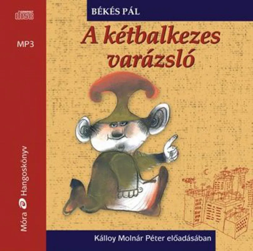 Kedvezményes ár A kétbalkezes varázsló - Hangoskönyv - Mp3