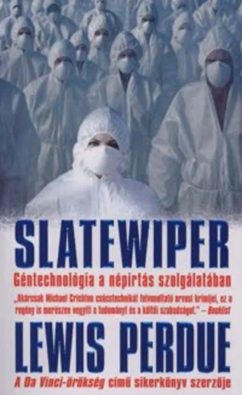 Szezonális akció Slatewiper ?- Géntechnológia a népirtás szolgálatában