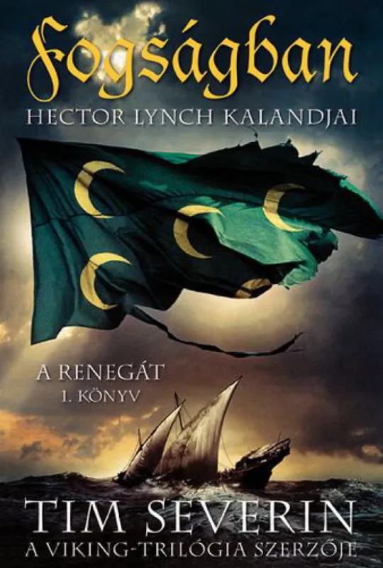 Fogságban - Hector Lynch kalandjai - A renegát 1. könyv Vedd meg online