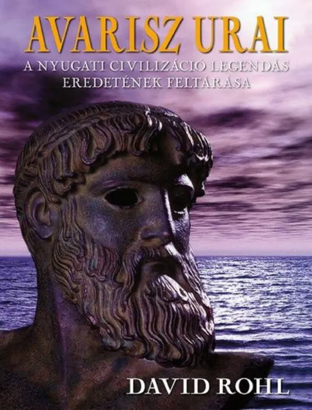 Avarisz ?urai - A nyugati civilizáció legendás eredetének feltárása Szuper akció