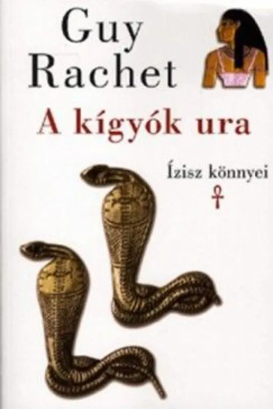 A kígyók ura - Ízisz könnyei Akciós ár