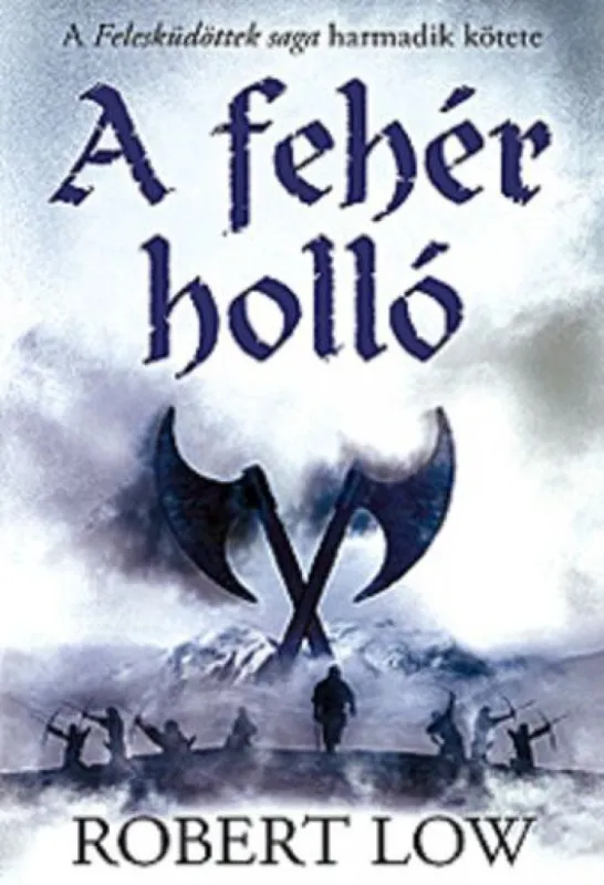 Legkelendőbb A fehér holló - Felesküdöttek Saga 3.