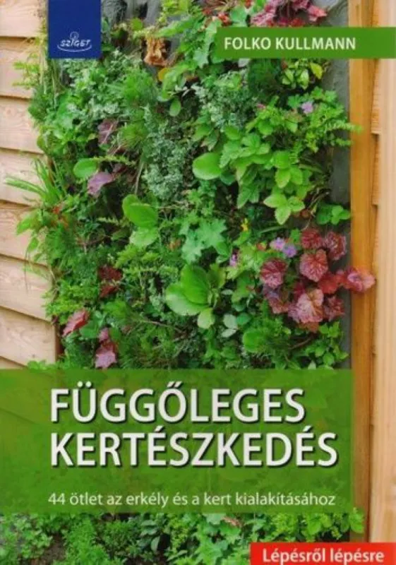 Árcsökkenés Függőleges kertészkedés - 44 ötlet az erkély és a kert kialakításához