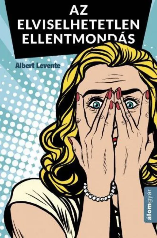 Legkelendőbb Elviselhetetlen ellentmondás