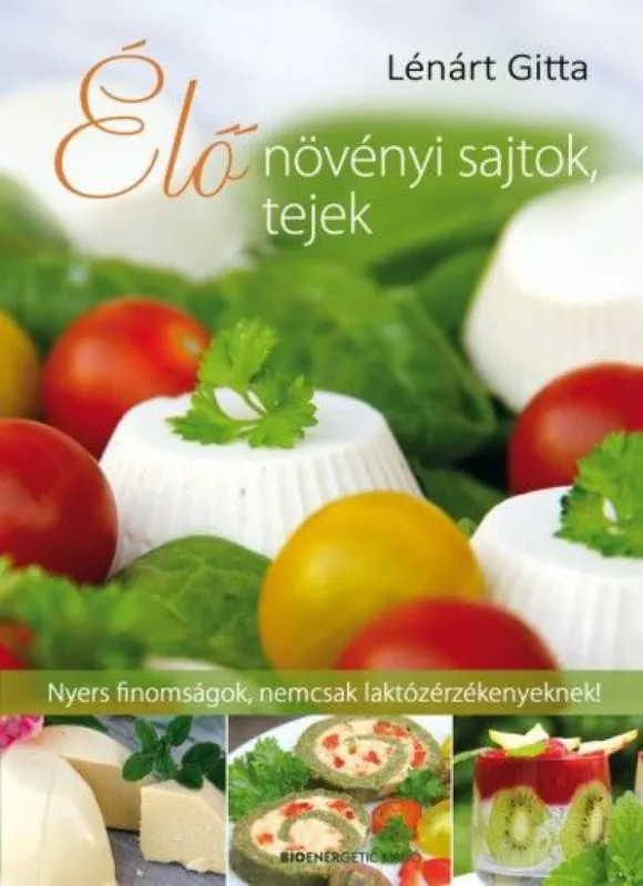 Expressz szállítás Élő növényi sajtok, tejek - Nyers finomságok, nemcsak laktózérzékenyeknek!