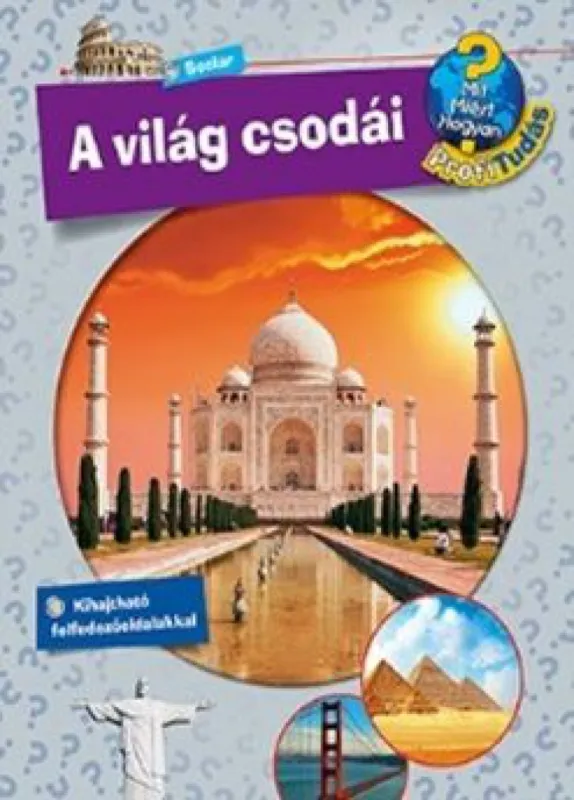 A világ csodái - Mit? Miért? Hogyan? Profi Tudás Olcsóbb