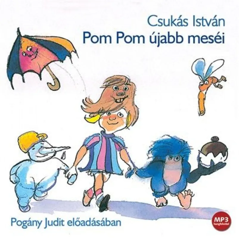 Pom Pom újabb meséi - Hangoskönyv - Mp3 Ajánlat