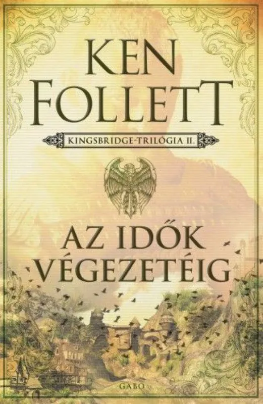 Expressz kézbesítés Az idők végezetéig - Kingsbridge-trilógia 2.