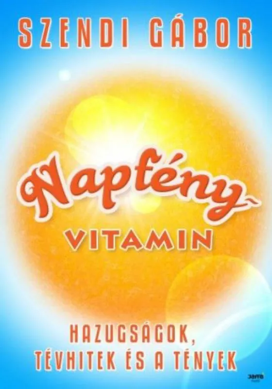 Napfényvitamin - Hazugságok, tévhitek és tények Exkluzív ajánlat