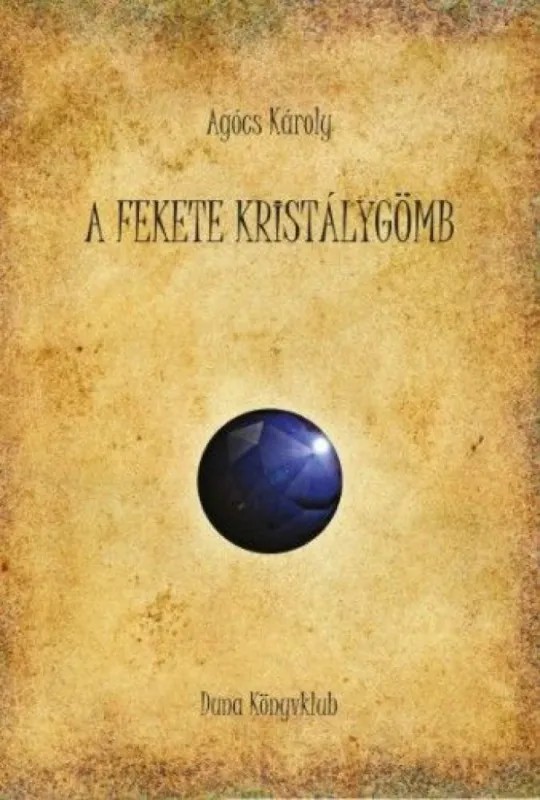 Akció A fekete kristálygömb