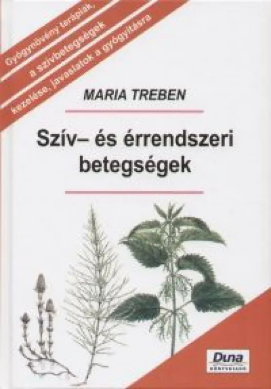 Szív- és érrendszeri betegségek - Megelőzés - Felismerés - Gyógyítás Csak ma