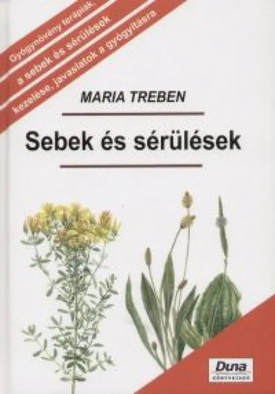 Vásárlói kedvenc Sebek és sérülések - Megelőzés - Felismerés - Gyógyítás