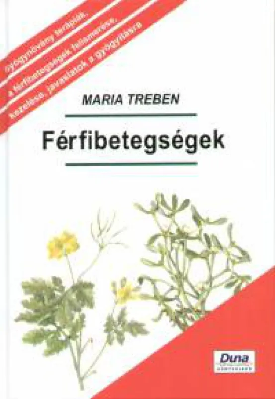 Férfibetegségek - Megelőzés - Felismerés - Gyógyítás Prémium