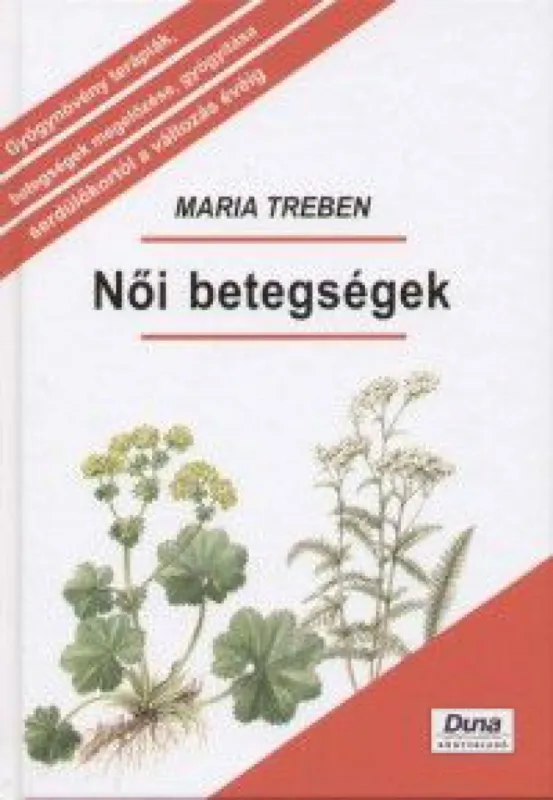Női betegségek - Megelőzés - Felismerés - Gyógyítás Biztonságos fizetés