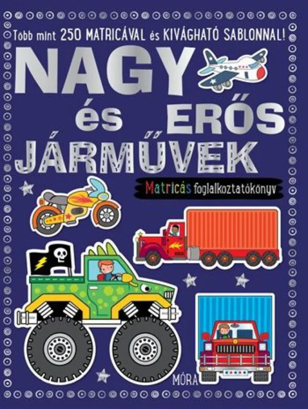 Végkiárusítás Nagy és erős járművek - matricás foglalkoztatókönyv