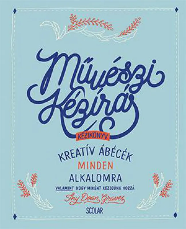 Művészi kézírás - Kreatív ábécék minden alkalomra Szuper akció