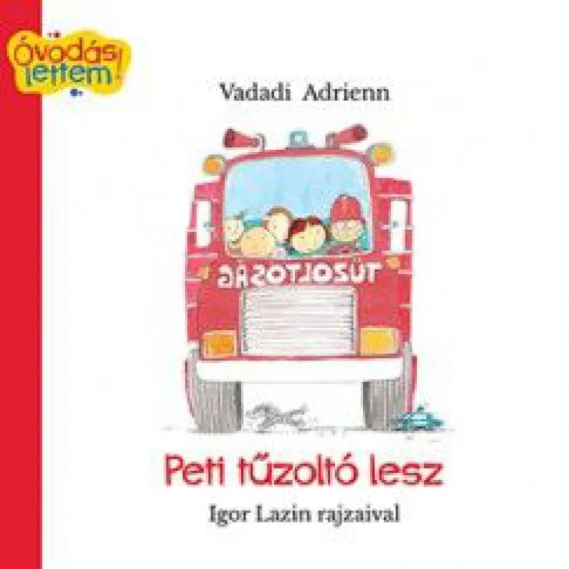 Peti tűzoltó lesz Korlátozott ajánlat