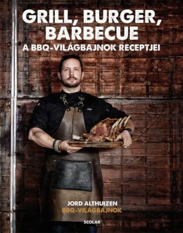 Vedd meg online Grill, burger, barbecue - A BBQ világbajnok receptjei