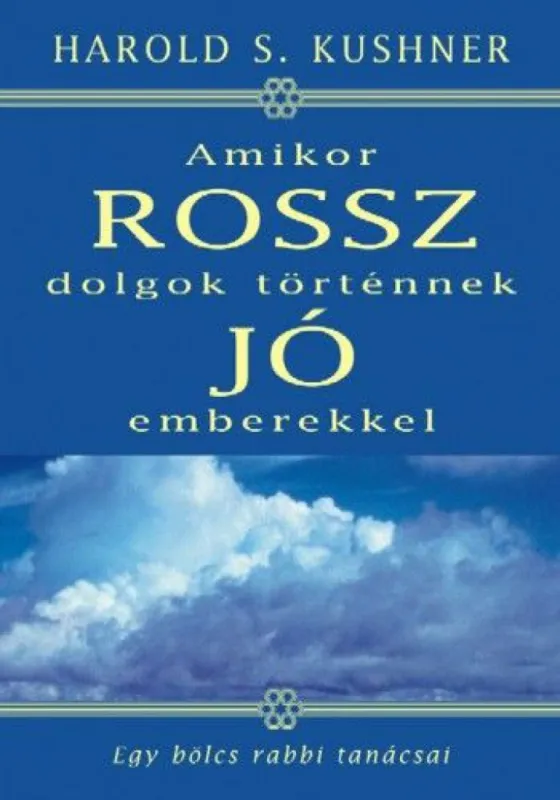 Vedd meg online Amikor rossz dolgok történnek jó emberekkel - Egy bölcs rabbi tanácsai