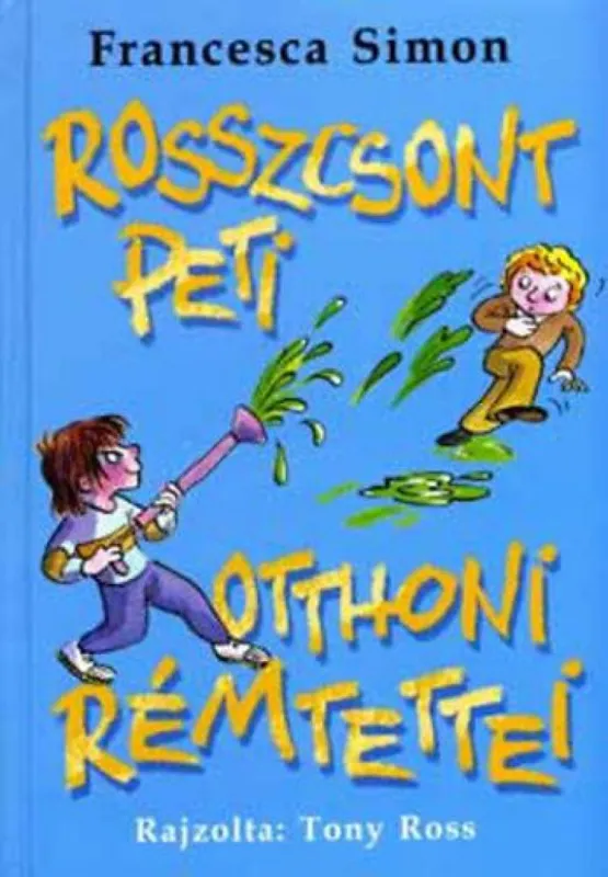 Rosszcsont ?Peti otthoni rémtettei Olcsóbb
