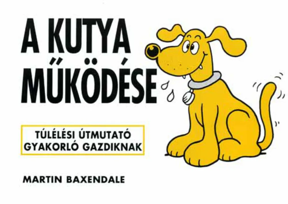 Szezonális akció A kutya működése - Túlélési útmutató gyakorló gazdiknak