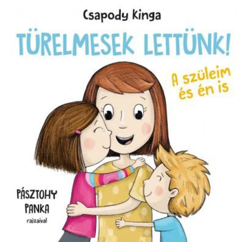 Türelmesek lettünk - A szüleim és én is Olcsóbb