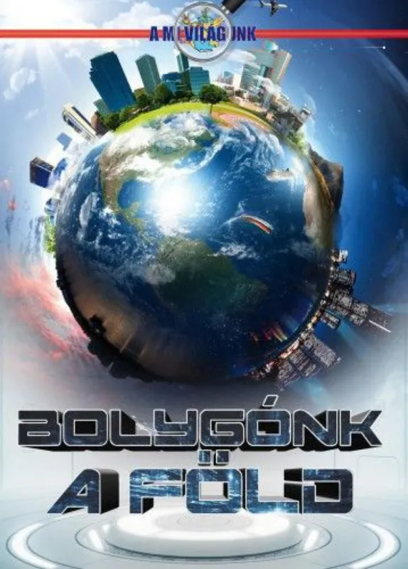 Ne maradj le Bolygónk a Föld