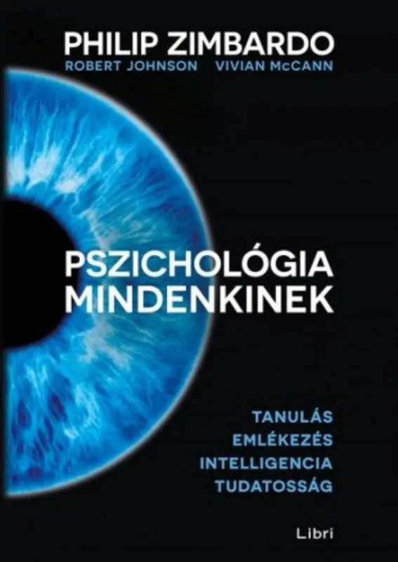 Pszichológia mindenkinek 2. - Tanulás - Emlékezés - Intelligencia - Tudatosság Azonnali szállítás