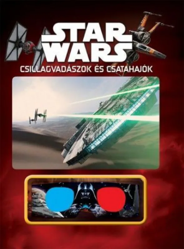 Star Wars - Csillagvadászok és csatahajók (3D-s szemüveggel) Akciós ár