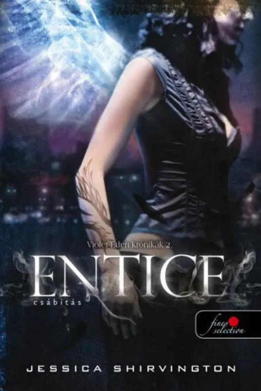 Entice - Csábítás - Violet Eden Krónikák 2. - kemény kötés Olcsó