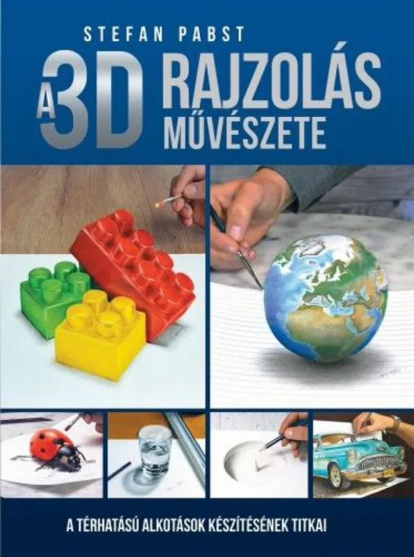 A 3D rajzolás művészete - A térhatású alkotások készítésének titkai Olcsó