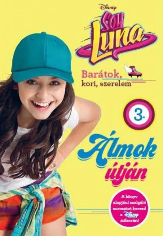 Ajánlat Soy Luna 3. – Álmok útján