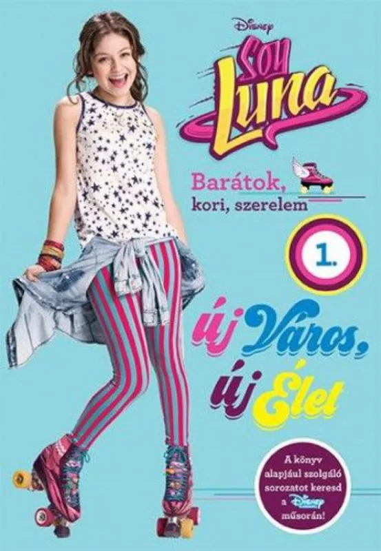 Szezonális akció Soy Luna 1. – Új város, új élet