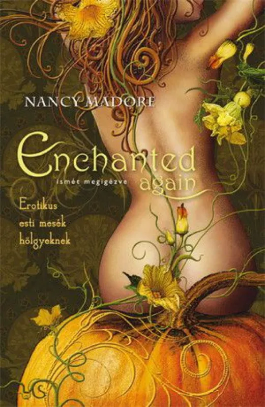 Enchanted Again - Ismét megigézve - Erotikus esti mesék hölgyeknek Olcsóbb