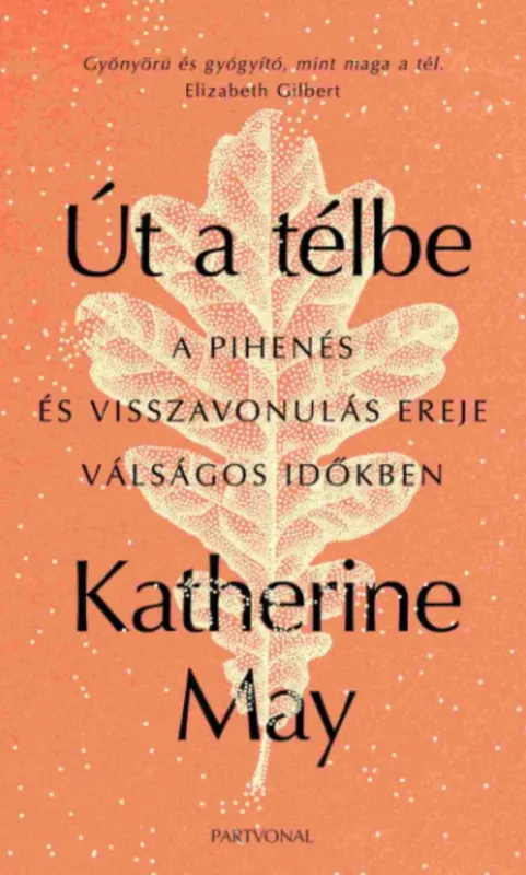 Út a télbe - Katherine May Vedd meg most