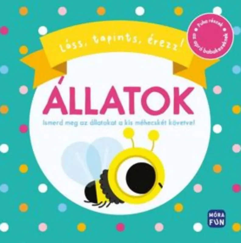 Vedd meg most Láss, tapints, érezz! - Állatok