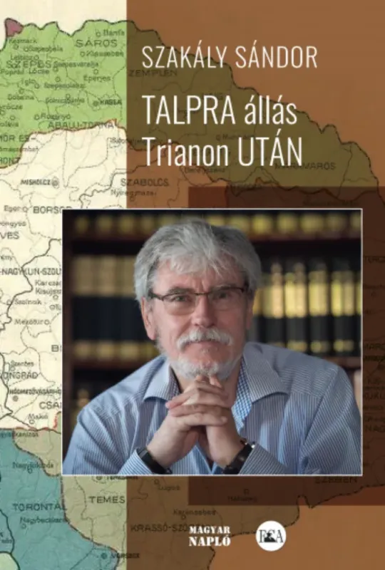 Talpra állás Trianon után - Szakály Sándor Szuper akció