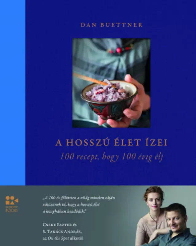 A hosszú élet ízei - Dan Buettner Legkelendőbb