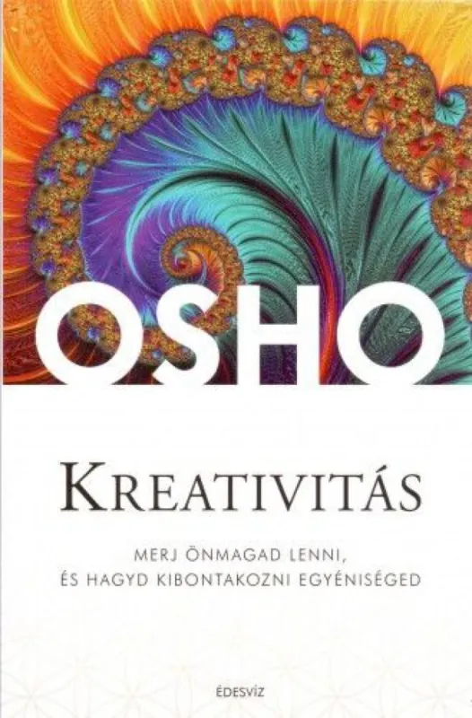 Kreativítás - Merj önmagad lenni, és hagyd kibontakozni egyéniséged Expressz szállítás