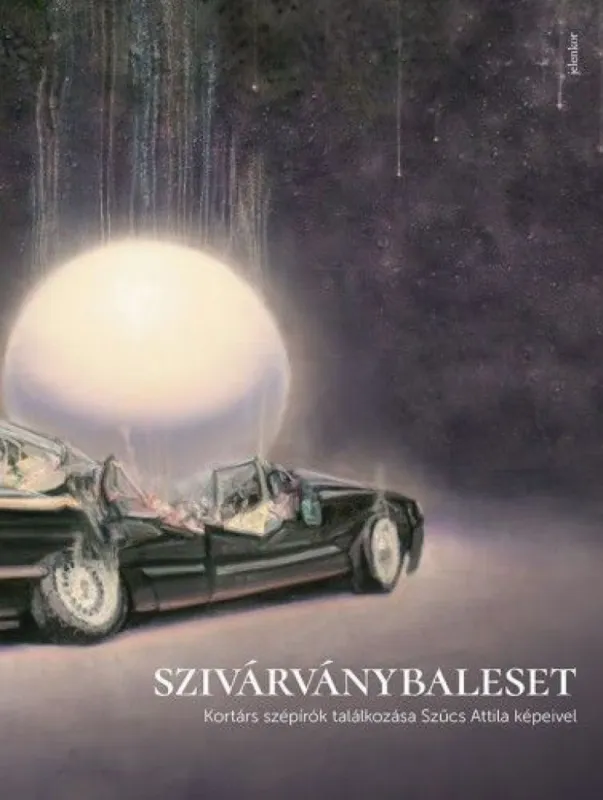 Szivárványbaleset - Kortárs szépírók találkozása Szűcs Attila képeivel Különleges ajánlat