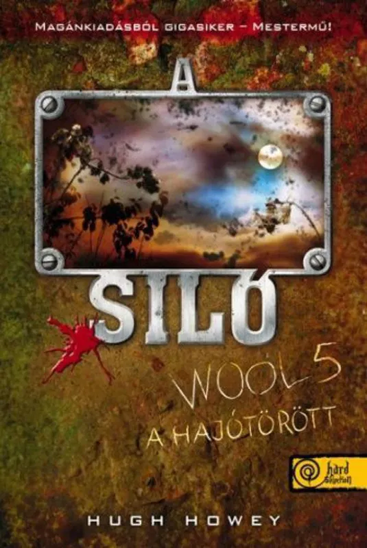 Újdonság A Siló - Wool 5. - A hajótörött - Keménytábla