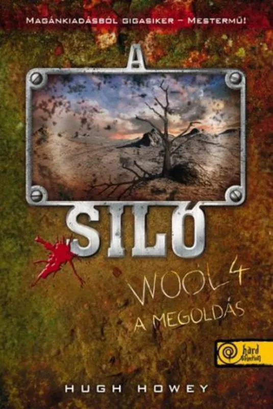 Vedd meg online A Siló - Wool 4. - A megoldás - Keménytábla