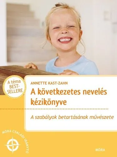 Csak ma A következetes nevelés kézikönyve - A szabályok betartásának művészete