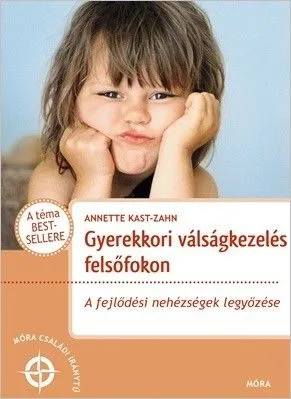 Gyerekkori válságkezelés felsőfokon - A fejlődési nehézségek legyőzése Csak ma
